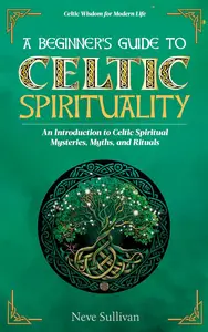 A Beginner's Guide to Celtic Spirituality