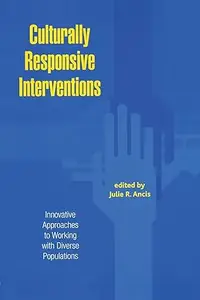 Culturally Responsive Interventions: Innovative Approaches to Working with Diverse Populations