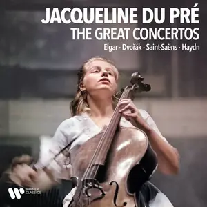 Jacqueline du Pré - The Great Cello Concertos: Dvořák, Schumann, Saint-Saëns, Elgar, Haydn... (2024) (Hi-Res)