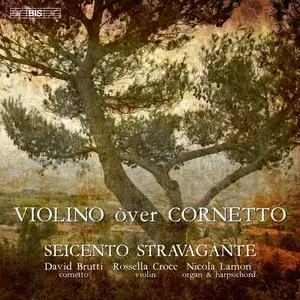 Seicento Stravagante - Seicento Stravagante Violino òver Cornetto (2025) [Official Digital Download]