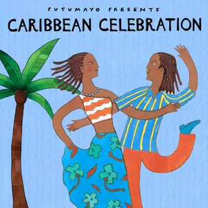 VA - Putumayo Presents: Caribbean Celebration (2024) [Official Digital Download]