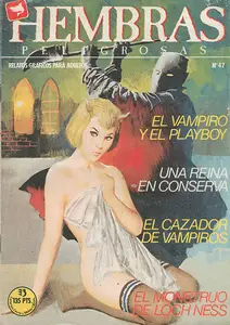 Hembras Peligrosas #47 (de 101) El Vampiro y El Playboy / Una Reina en Conserva / El Cazador de Vampiros / El Monstruo de Loch