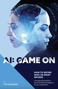 AI: Game On: How to decide who or what decides
