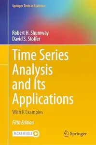 Time Series Analysis and Its Applications: With R Examples (5th Edition)