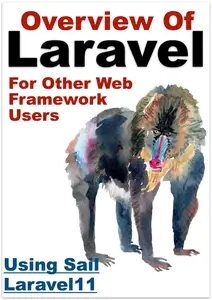 Overview Of Laravel PHP Framework: For Other Web Framework Users