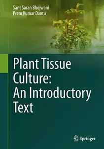 Plant Tissue Culture: An Introductory Text