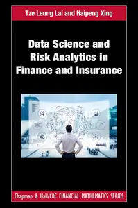 Data Science and Risk Analytics in Finance and Insurance