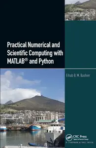 Practical Numerical and Scientific Computing with MATLAB® and Python