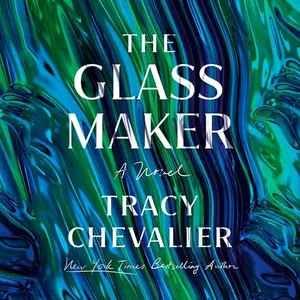 The Glassmaker: A Novel [Audiobook]