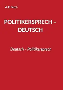 Politikersprech - Deutsch: Deutsch - Politikersprech