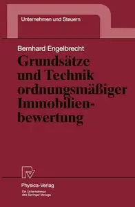 Grundsätze und Technik ordnungsmäßiger Immobilienbewertung