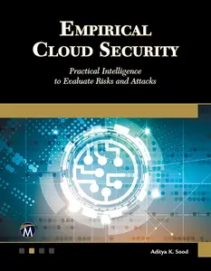 Empirical Cloud Security: Practical Intelligence to Evaluate Risks and Attacks