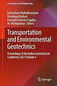Transportation and Environmental Geotechnics: Proceedings of the Indian Geotechnical Conference 2021 Volume 4