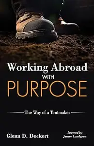 Working Abroad with Purpose: The Way of a Tentmaker