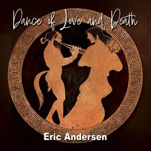 Eric Andersen - Dance of Love and Death (2025) [Official Digital Download 24/48]
