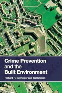 Crime Prevention and the Built Environment