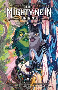 Critical Role-The Mighty Nein Origins-Nott the Brave