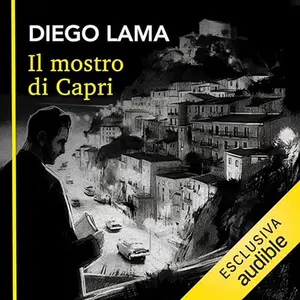 «Il mostro di Capri? Commissario Veneruso 4» by Diego Lama