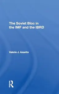 The Soviet Bloc In The Imf And The Ibrd