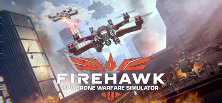 Firehawk FPV Drone Warfare Simulator (2025)