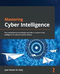 Mastering Cyber Intelligence (Repost)