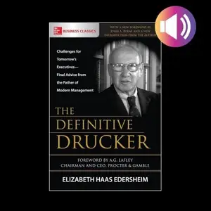 The Definitive Drucker: Challenges for Tomorrow's Executives - Final Advice from the Father of Modern Management