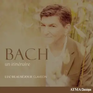 Luc Beausejour - BACH : un itinéraire (2025)