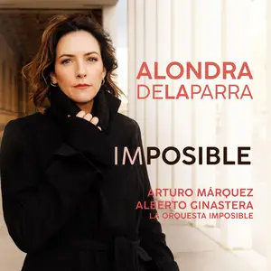 Alondra de la Parra & La Orquesta Impossible - Imposible (2024)