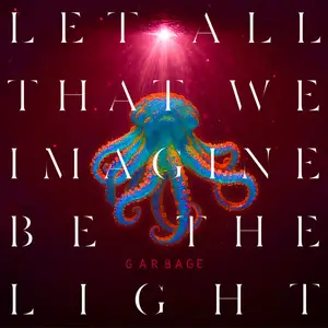 Garbage - Let All That We Imagine Be The Light (2025) [Official Digital Download 24/96]