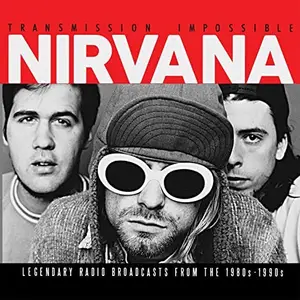 Nirvana - Transmission Impossible (2015)