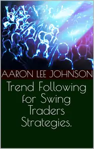 Trend Following for Swing Traders Strategies