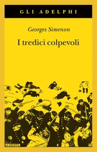 Georges Simenon - I tredici colpevoli