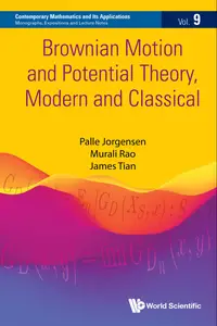 Brownian Motion and Potential Theory, Modern and Classical, Vol 9