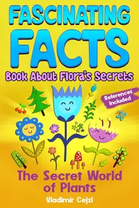 Fascinating Facts Book About Flora's Secrets