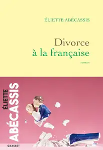 Divorce à la française - Éliette Abécassis