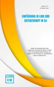 Einführung in LINQ und Datenzugriff in C# (German Edition)