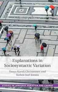 Explanations in Sociosyntactic Variation