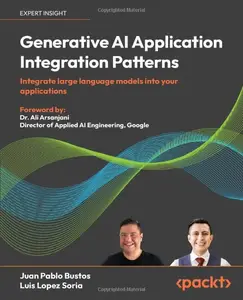 Generative AI Application Integration Patterns: Integrate large language models into your applications