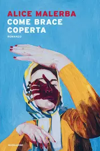 Alice Malerba - Come brace coperta