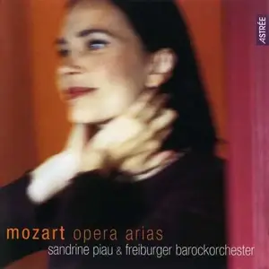 Sandrine Piau, Freiburger Barockorchester - Mozart: Opera Arias (2002)