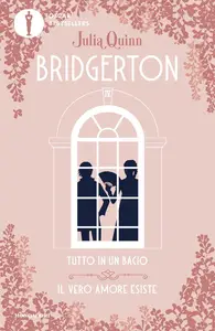 Julia Quinn - Tutto in un bacio-Il vero amore esiste