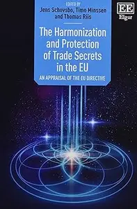 The Harmonization and Protection of Trade Secrets in the EU: An Appraisal of the EU Directive