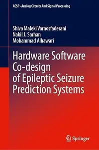 Hardware Software Co-design of Epileptic Seizure Prediction Systems