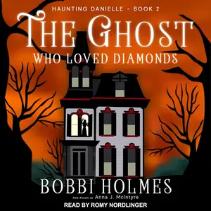 The Ghost Who Loved Diamonds: Haunting Danielle Series