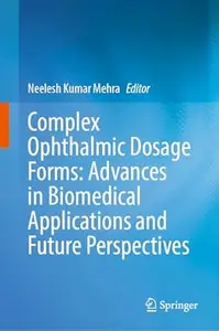Complex Ophthalmic Dosage Forms