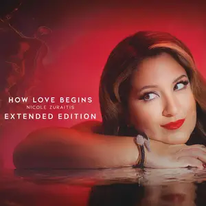 Nicole Zuraitis - How Love Begins (Extended Edition) (2024) [Official Digital Download 24/96]