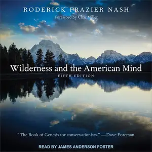 Wilderness and the American Mind, 5th Edition [Audiobook]