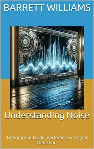 Understanding Noise: Filtering Out Local Interference in Signal Detection
