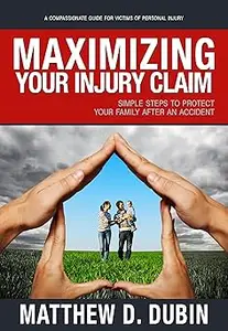 Maximizing Your Injury Claim: Simple Steps to Protect Your Family After an Accident