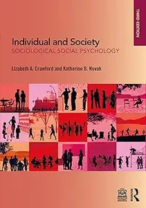 Individual and Society: Sociological Social Psychology Ed 3